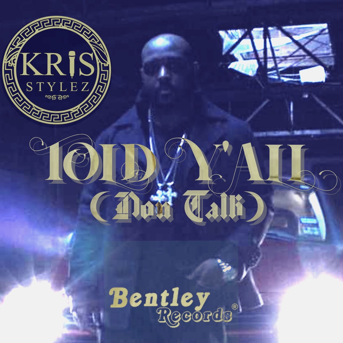 Told Y'all (Don Talk) - Single by Kris Stylez album cover