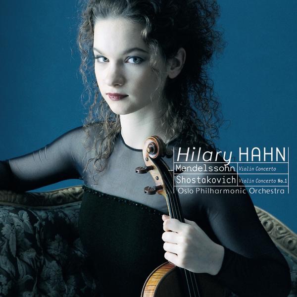 Mendelssohn & Shostakovich: Violin Concertos by Hilary Hahn, Oslo Philharmonic & Hugh Wolff album cover