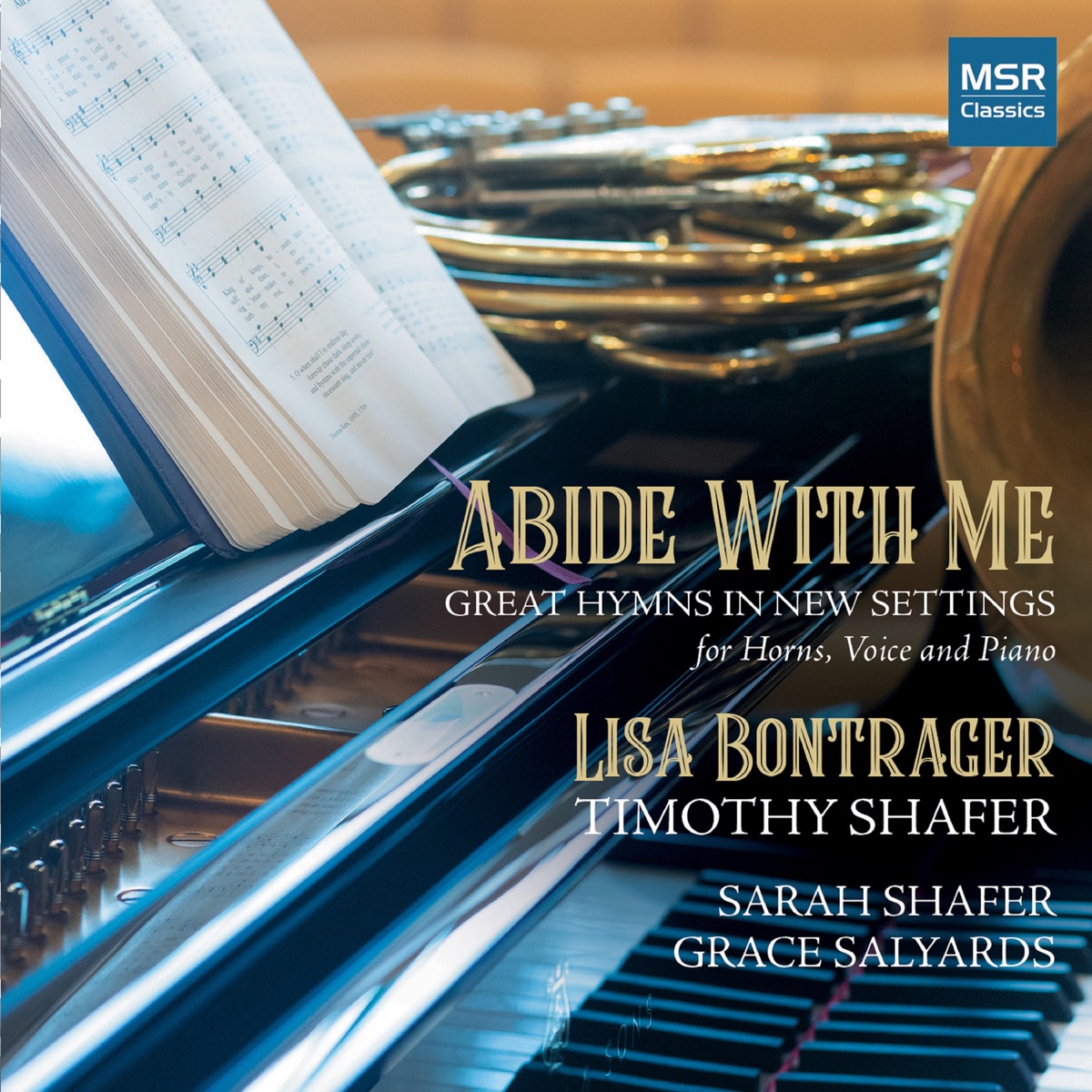 Abide with Me - Great Hymns in New Settings by Lisa Bontrager, Timothy Shafer & Sarah Shafer album cover