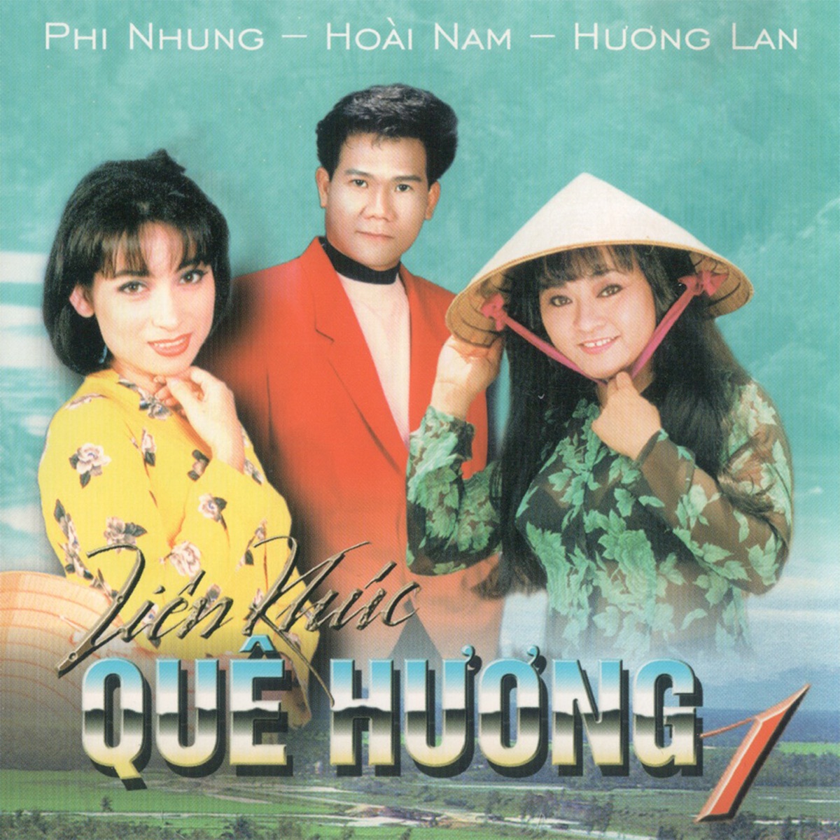 Liên khúc quê hương 1 by Hương Lan, Hoài Nam & Phi Nhung album cover