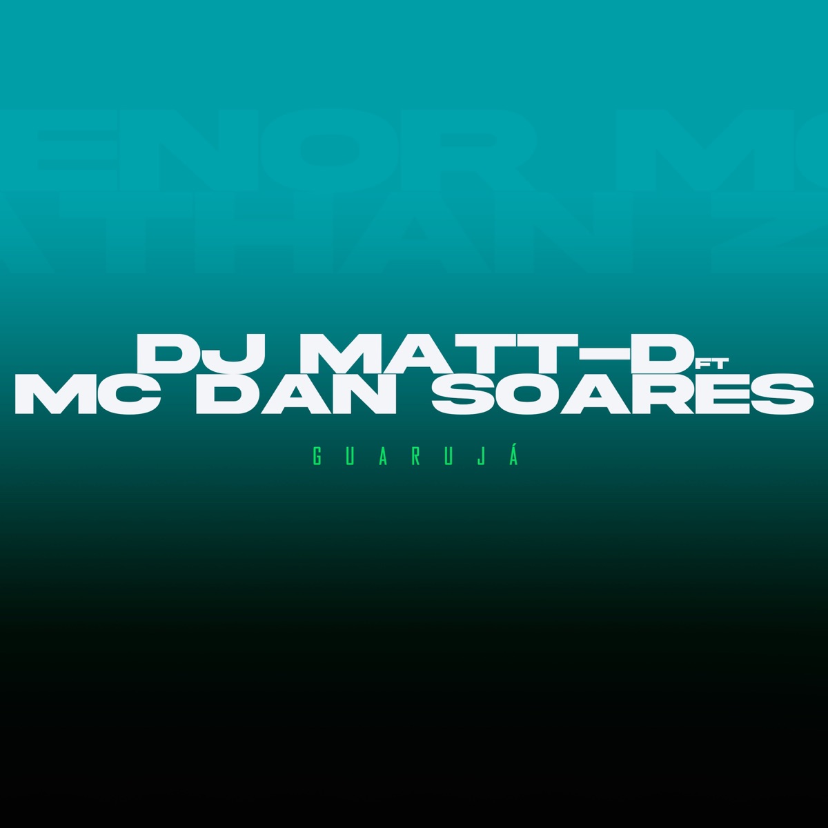 Guarujá (feat. Mc Dan Soares) - Single by Dj Matt D album cover