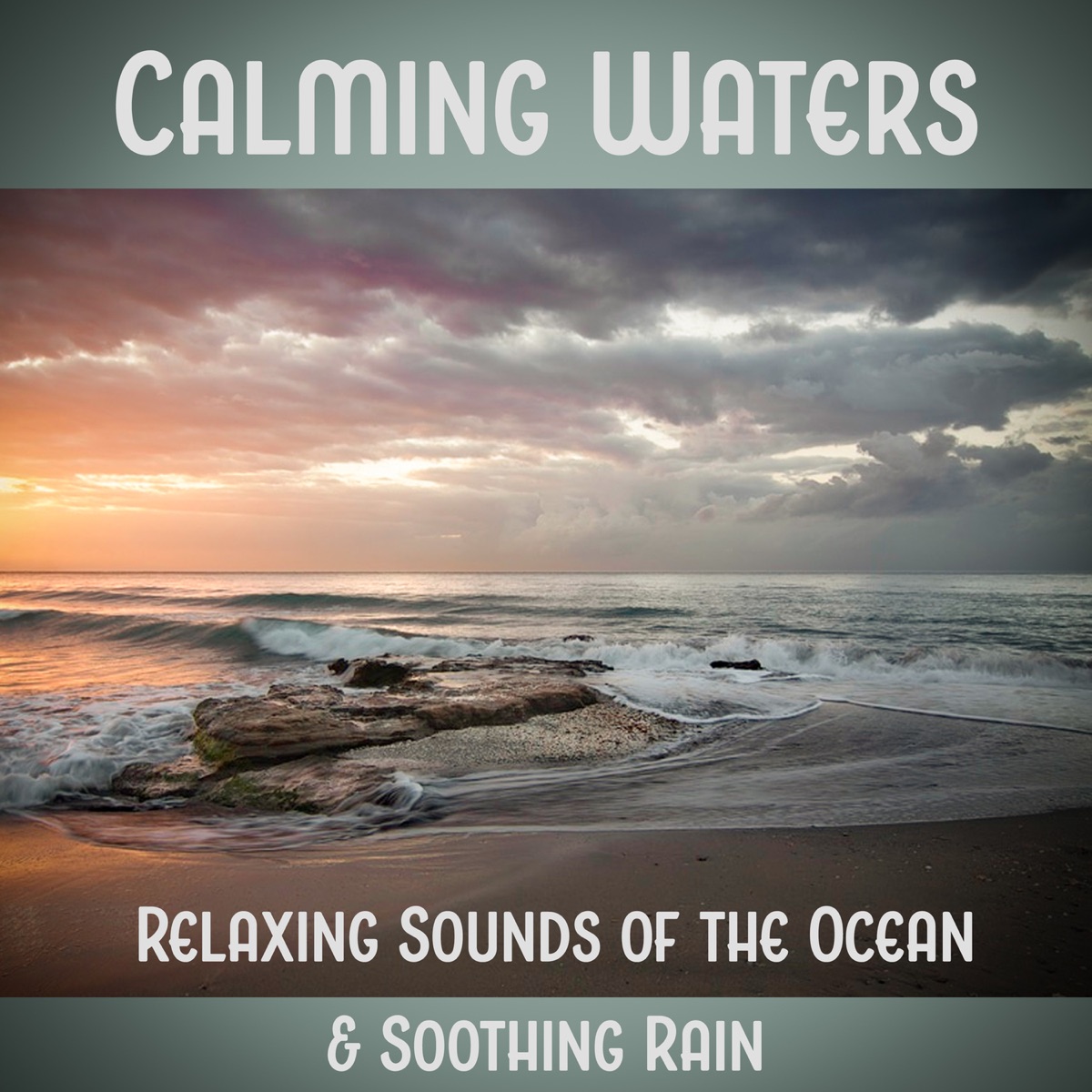 Calming Waters: Relaxing Sounds of the Ocean & Soothing Rain, Healing Power of Nature Sounds for Sleep and Relaxation by Calming Water Consort album cover