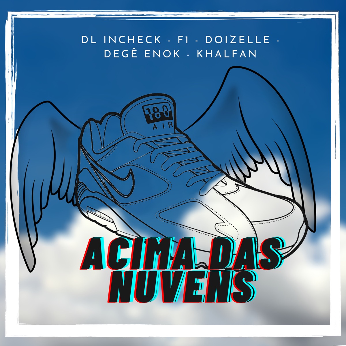 Acima das Nuvens - Single by DL INCHECK, Doizelle MC, Degê Enok, F1 & Khalfan album cover