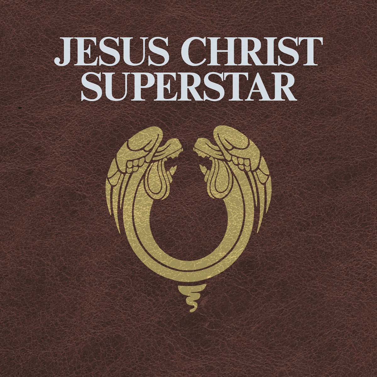 Jesus Christ Superstar (Original Studio Cast) [2012 Remastered] by Webber Andrew Lloyd & Tim Rice album cover
