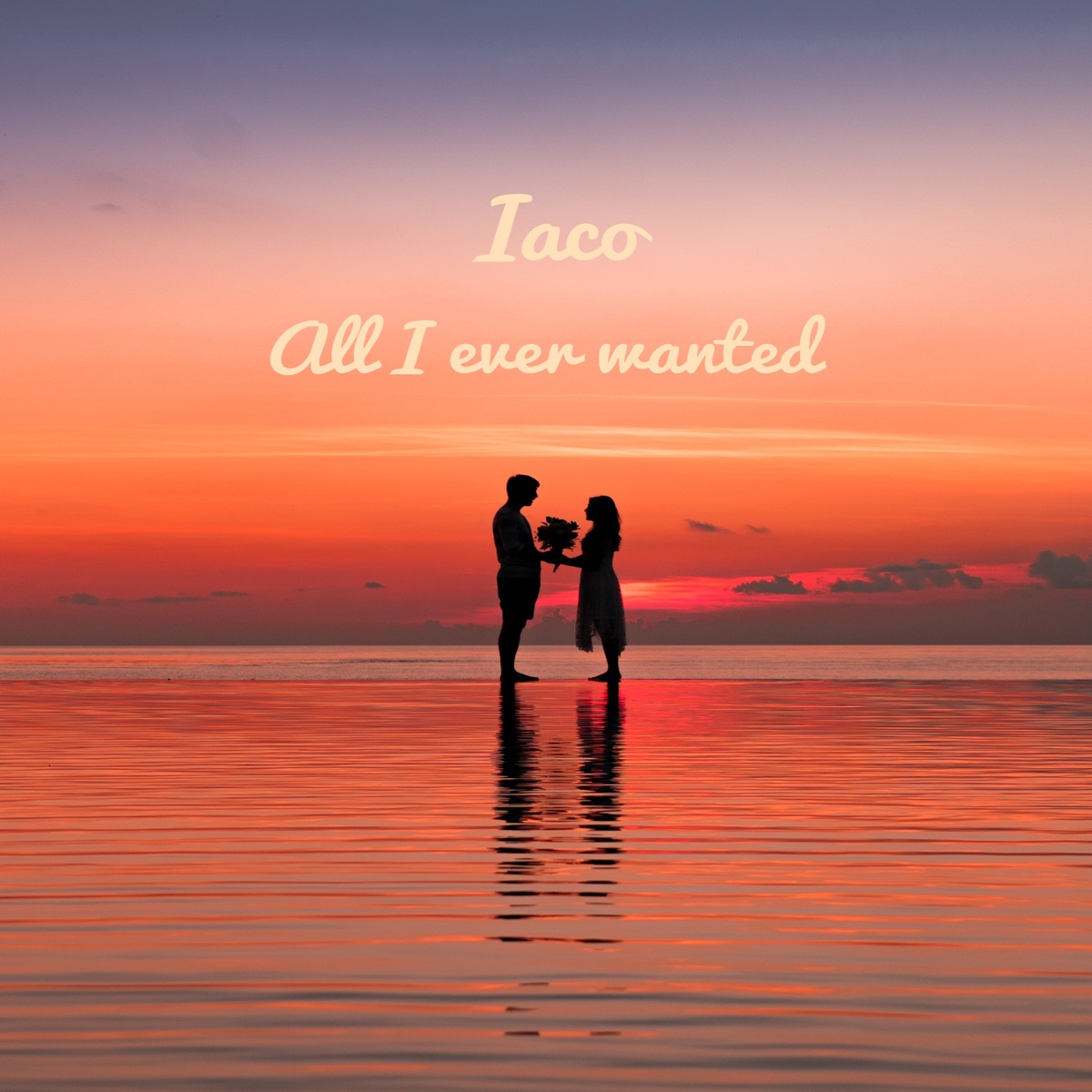 All I Ever Wanted - Single by Iaco album cover