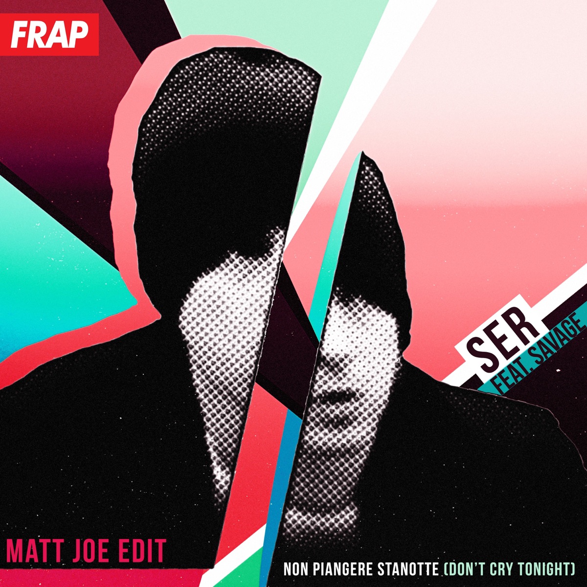 Non piangere stanotte (Don't Cry Tonight) [Matt Joe Edit] - Single by SER album cover