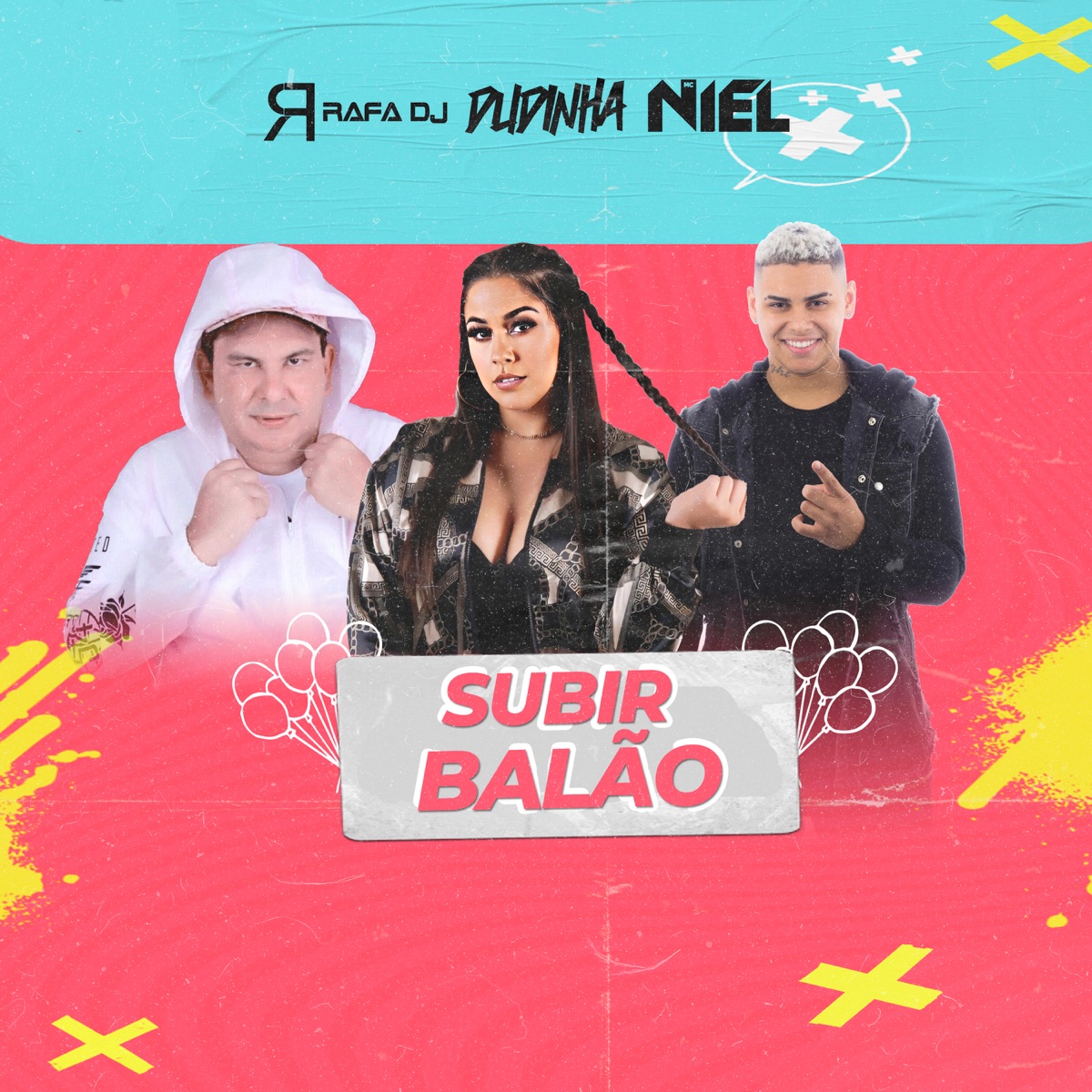 Subir Balão (feat. MC Dudinha & Mc Niel) - Single by Rafa DJ & MC Dudinha album cover