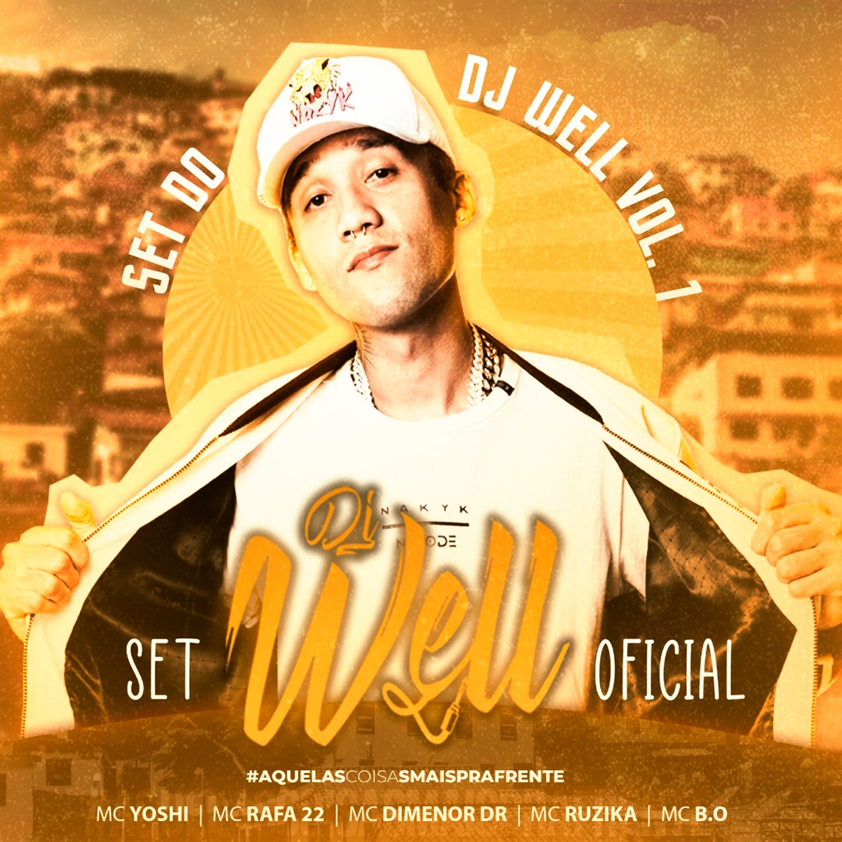 Set Dj Well Oficial, Vol. 7: Aquelas Coisas Mais pra Frente - Single by Dj Well, MC Rafa 22, MC Bo, Mc Dimenr Dr, MC YOSHI & Mc Ruzika album cover