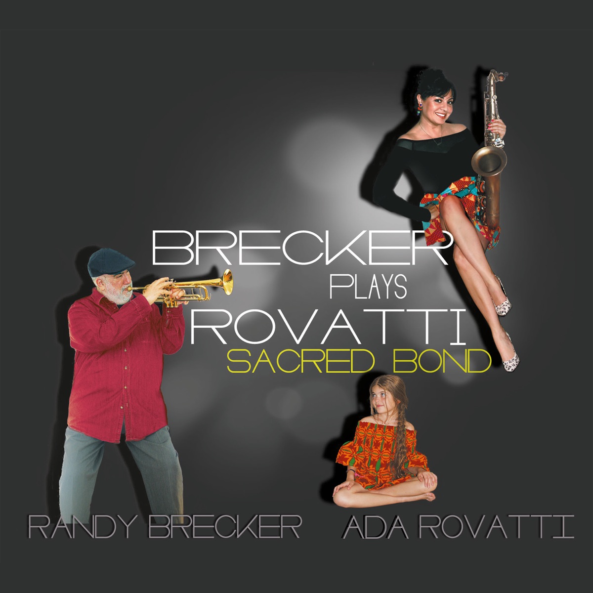 Brecker Plays Rovatti - Sacred Bond by Randy Brecker & Ada Rovatti album cover