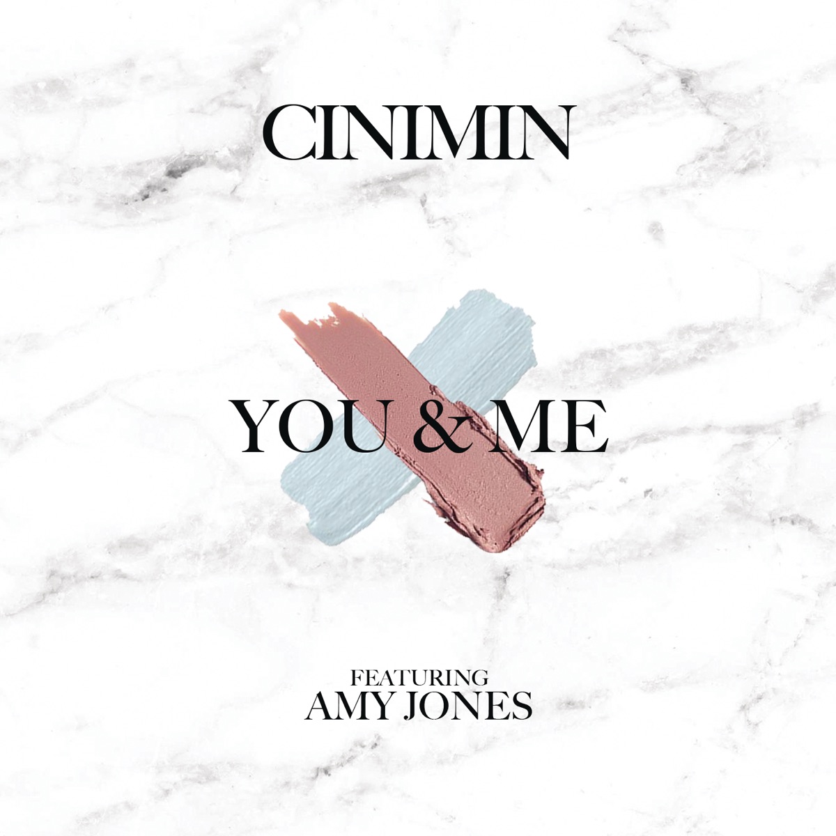 You & Me (feat. Amy Jones) [Radio Edit] - Single by CINIMIN album cover