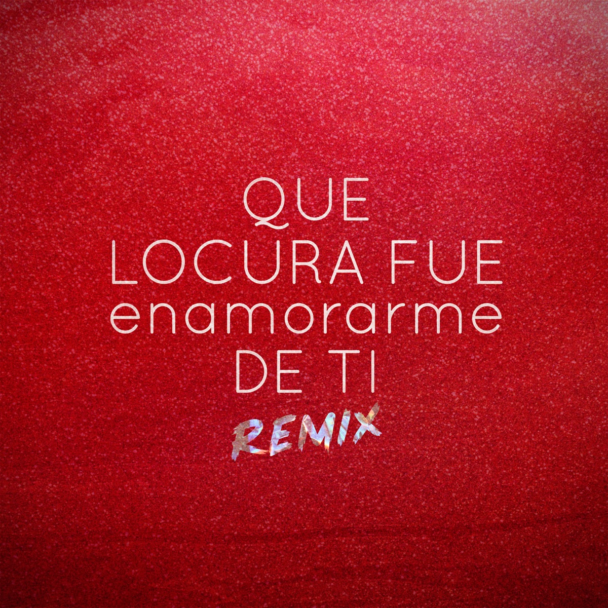 Que Locura Fue Enamorarme de Ti (Remix) - Single by La Banda De Lechuga & Kevo DJ album cover