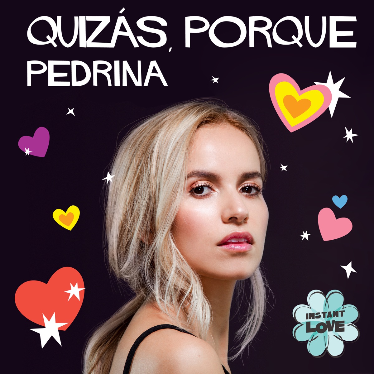 Quizás, Porque: Instant Love - Single by Pedrina album cover