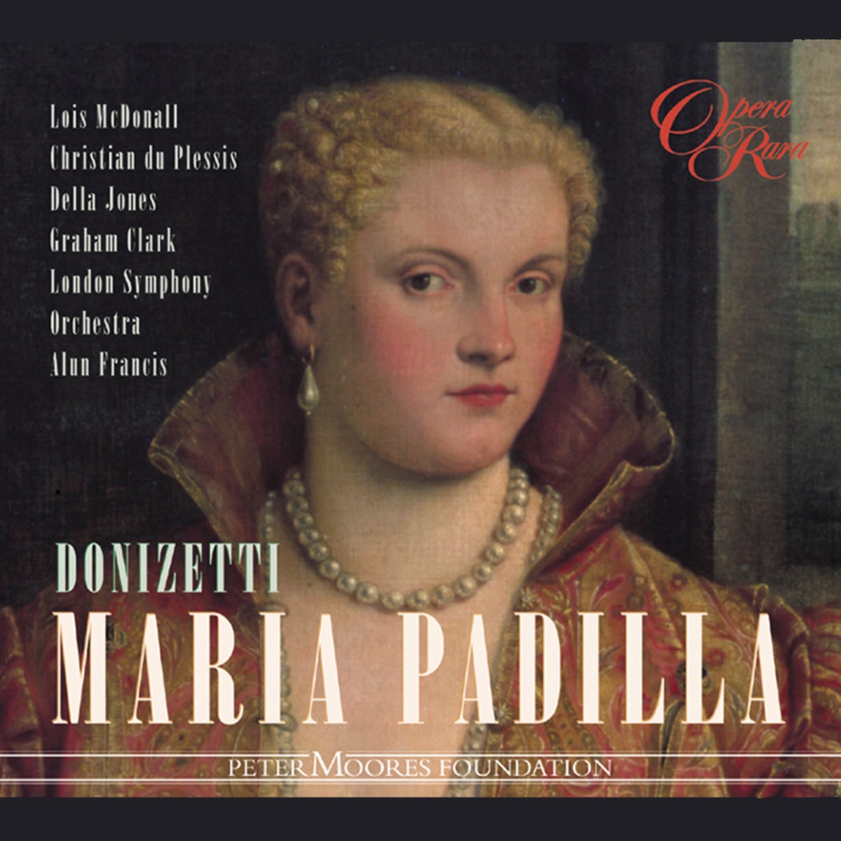 Donizetti: Maria Padilla by Christian Du Plessis, Graham Clark, Geoffrey Mitchell Choir, Alun Francis, Della Jones, Lois McDonall & London Symphony Orchestra album cover