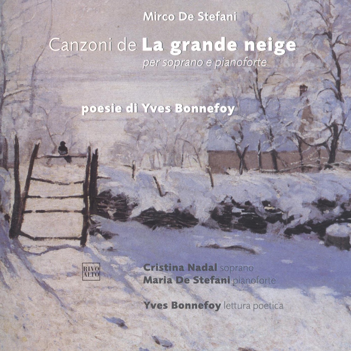 De Stefani: Canzoni de La grande neige per soprano e pianoforte (Poesie di Yves Bonnefoy da Début en fin de la neige) by Yves Bonnefoy, Cristina Nadal & Maria De Stefani album cover