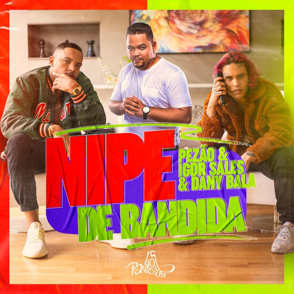 Nipe de Bandida - Single by Igor Sales, Pezão & Dany Bala album cover