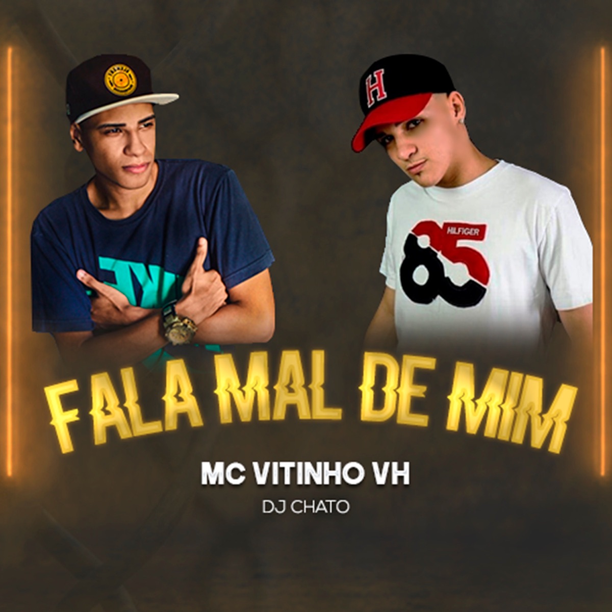 Fala Mal de Mim - Single by DJ Chato & MC Vitinho VH album cover