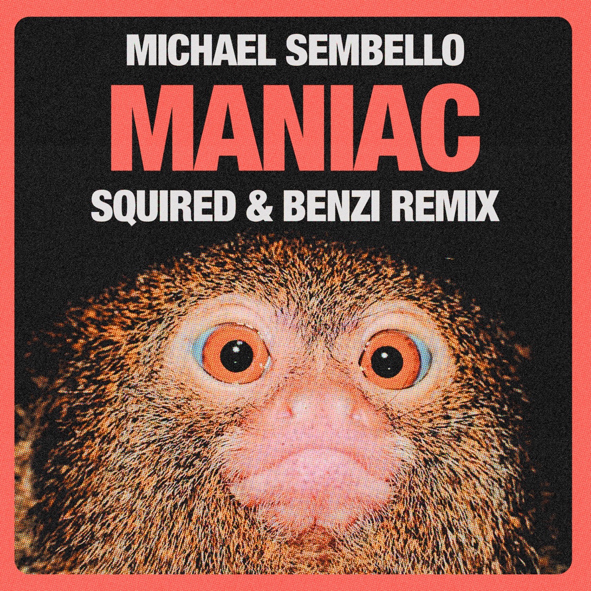 Maniac (Squired & Benzi Remix) - Single by Michael Sembello, Squired & Benzi album cover