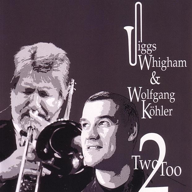 Two-Too by Jiggs Whigham & Wolfgang Köhler album cover