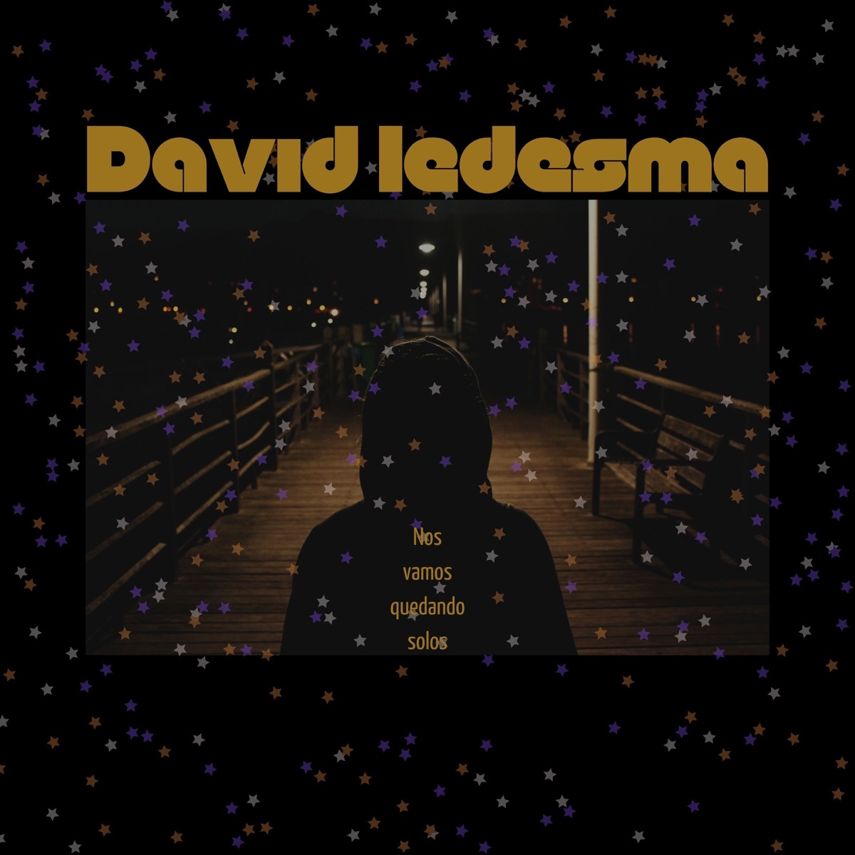 Nos Vamos Quedando Solos - Single by David Ledesma & DJ Dacel album cover