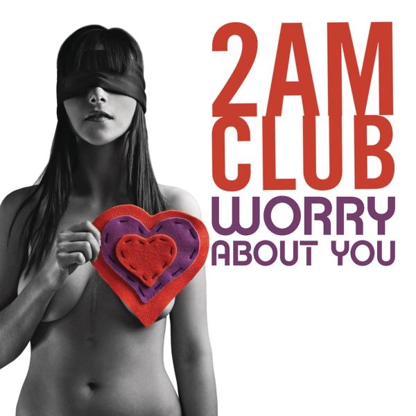 Worry About You - Single by 2AM Club album cover