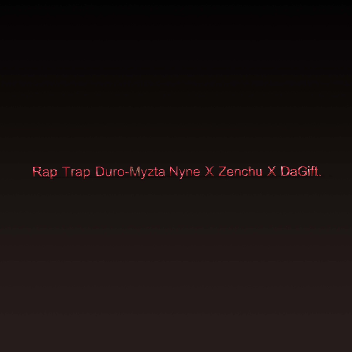 Rap Trap Duro - Single by Zenchu, Dagift & Mizta Nyne album cover