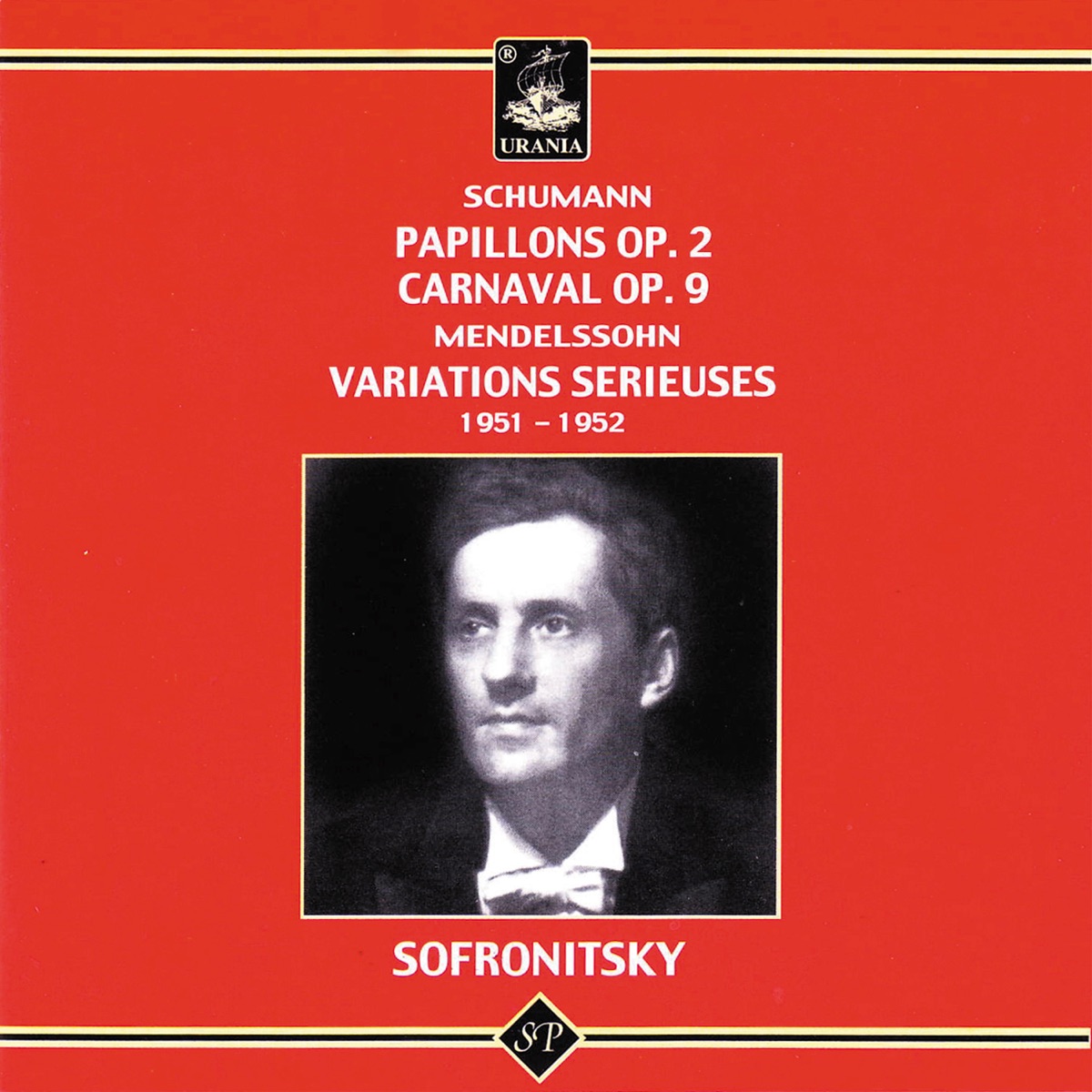 Schumann: Papillons & Carnaval - Mendelssohn: Variations Serieuses by Vladimir Sofronitsky album cover