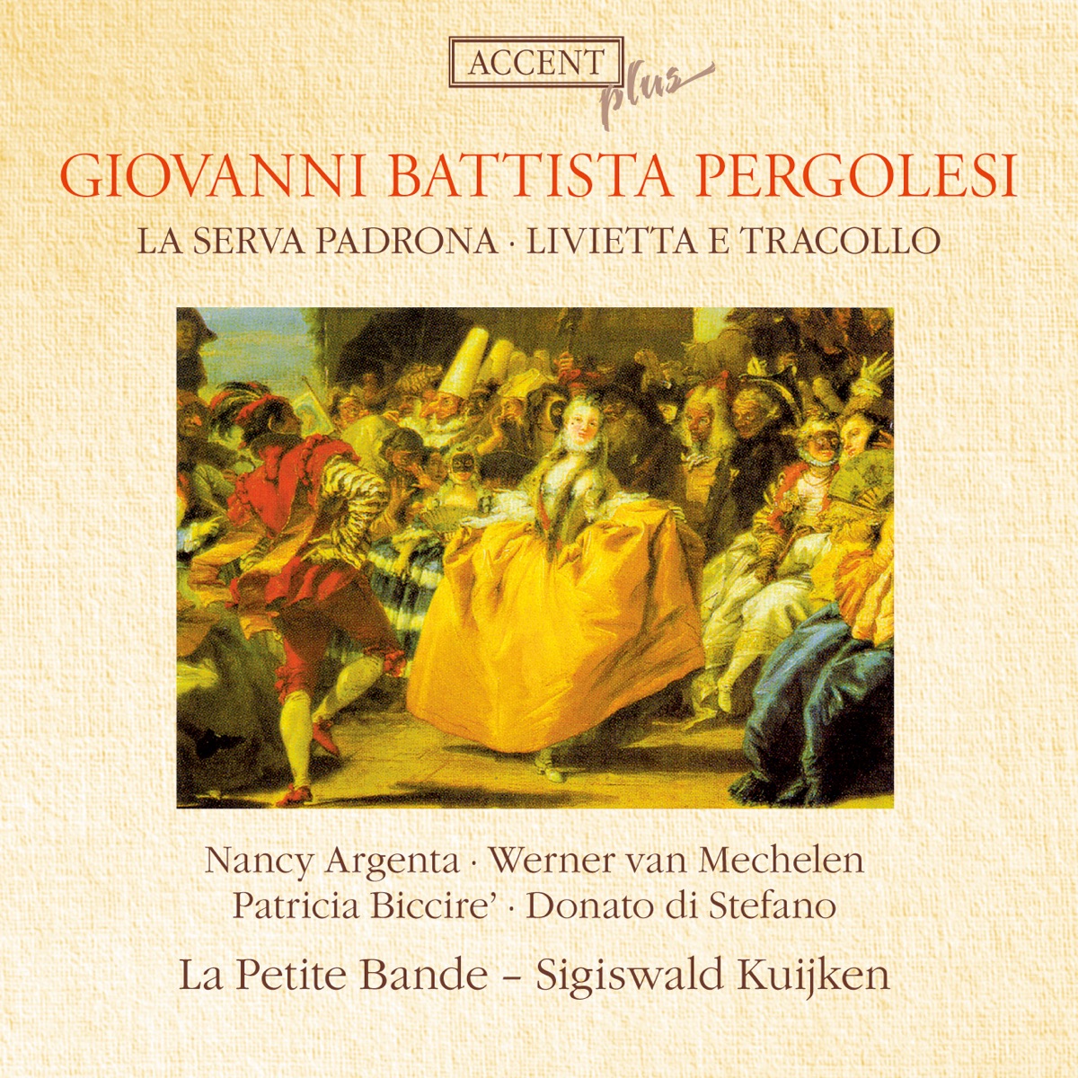 Pergolesi: Livietta e Tracollo - La Serva padrona by Nancy Argenta, Werner van Mechelen, Sigiswald Kuijken, La Petite Bande, Donato di Stefano & Patrizia Biccire album cover