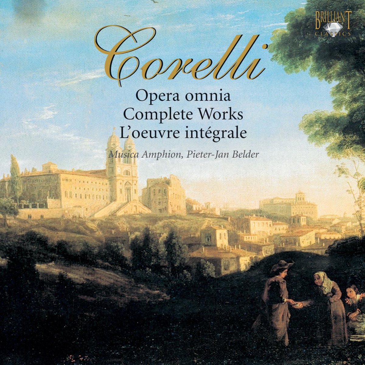 Corelli: Complete Works by Rémy Baudet, Pieter-Jan Belder & Musica Amphion album cover