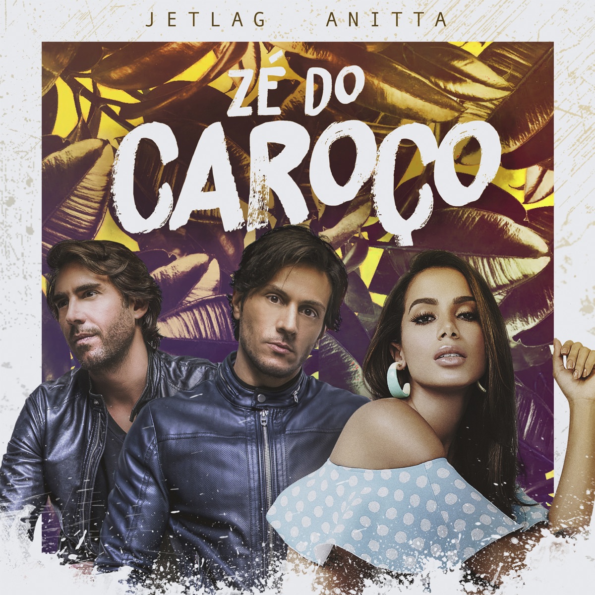 Zé do Caroço - Single by Anitta & Jetlag Music album cover