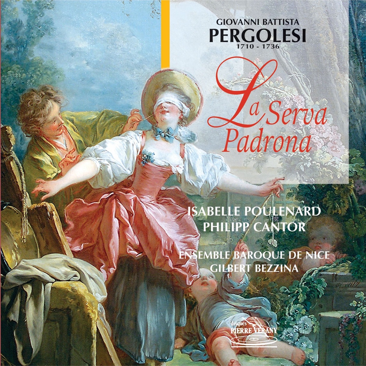 Pergolesi : La serva padrona by Ensemble Baroque De Nice, Gilbert Bezzina, Isabelle Poulenard & Philippe Cantor album cover