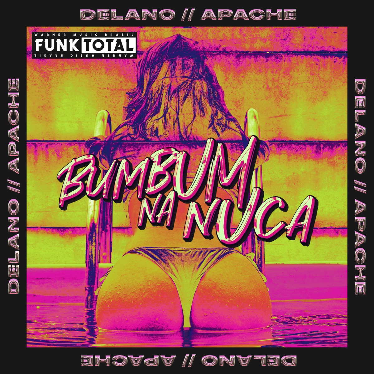 Funk Total: Bumbum na Nuca - Single by Delano & Apache album cover