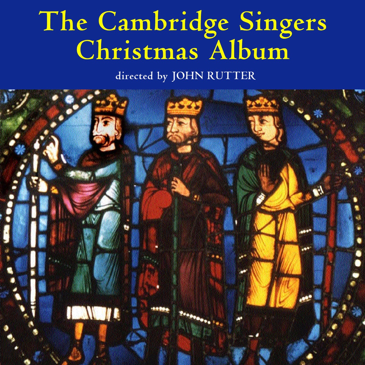 Cambridge Singers Christmas Album by The Cambridge Singers, John Rutter, Caroline Ashton, City of London Sinfonia, Ruth Holton, Michael Meeks, John Scott, Edward Hobart, Rachel Masters, Karen Kerslake, Stephen Varcoe & Stephen Orton album cover