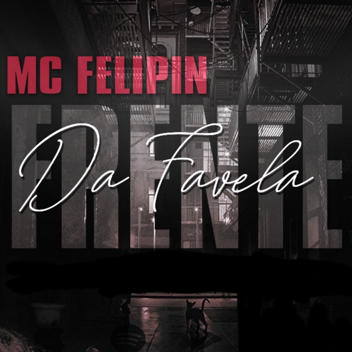 Frente da Favela (feat. Dj Bm Detona, DJ Lucas Martins & DJ SG) - Single by MC FELIPIN album cover