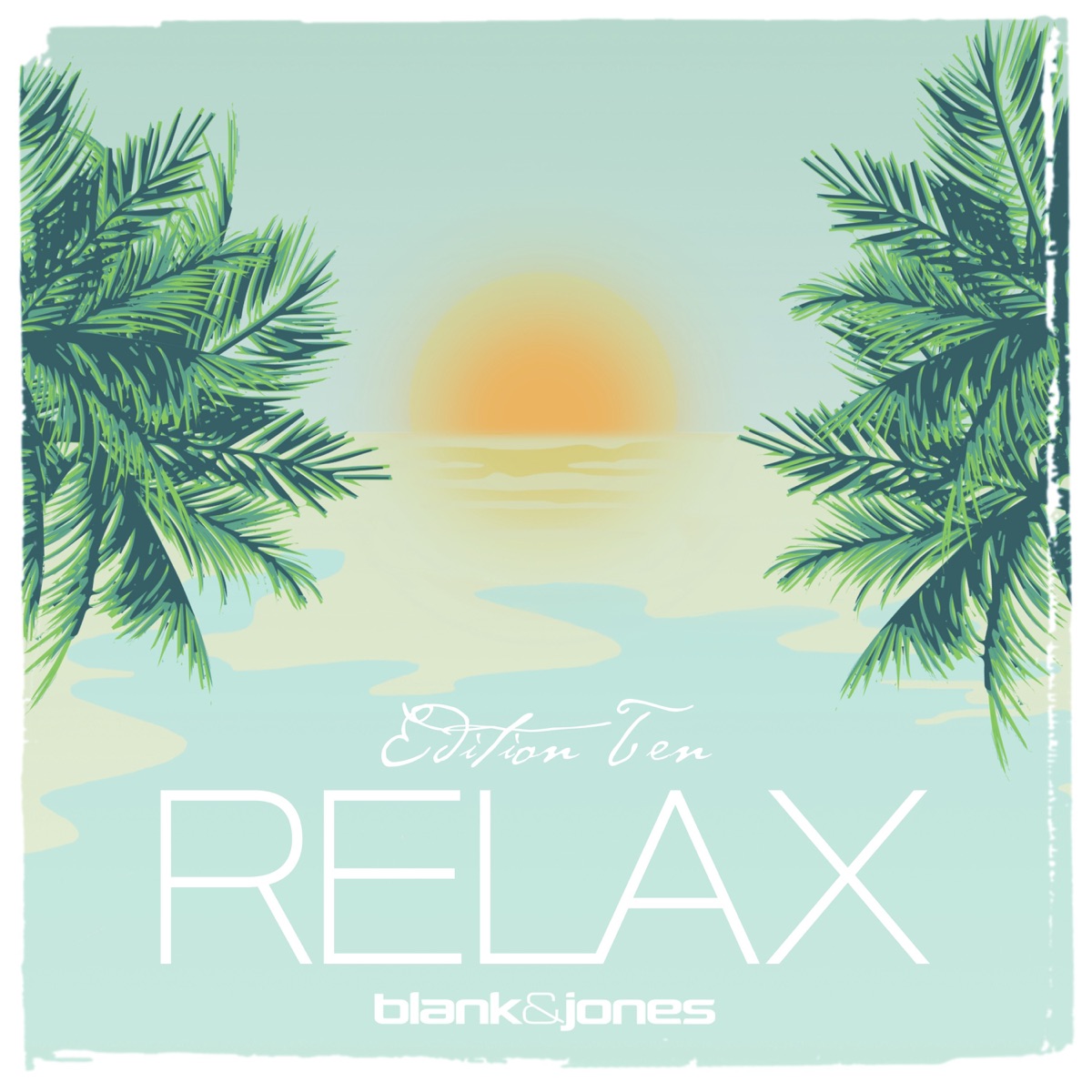 Relax Edition 10 by Blank & Jones album cover