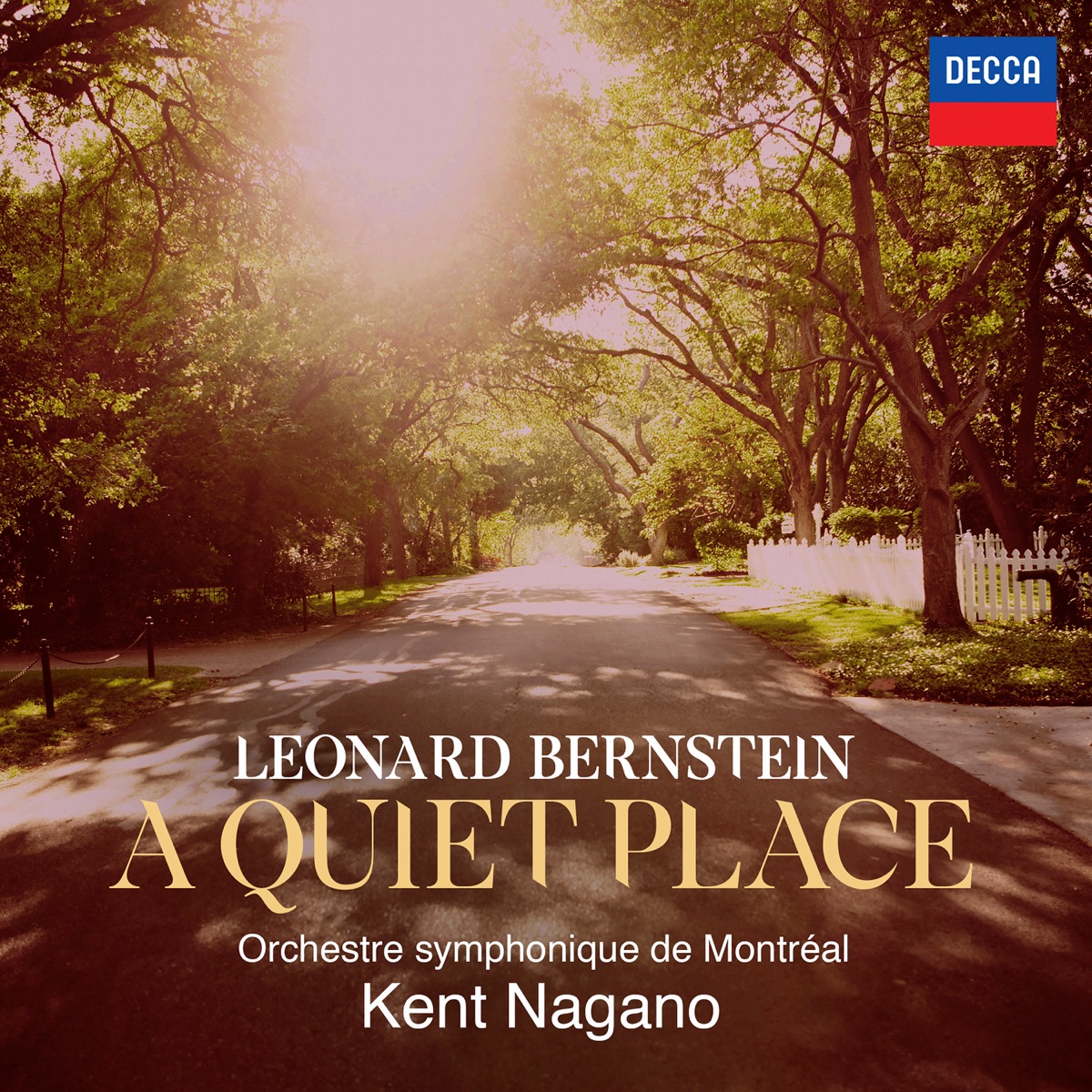 Bernstein: A Quiet Place by Kent Nagano, Claudia Boyle, Joseph Kaiser, Gordon Bintner, Lucas Meachem, Rupert Charlesworth, Daniel Belcher, Annie Rosen, Steven Humes, Maija Skille, John Tessier, Chœur de l'Orchestre symphonique de Montréal & Orchestre Symphonique de Montréal album cover