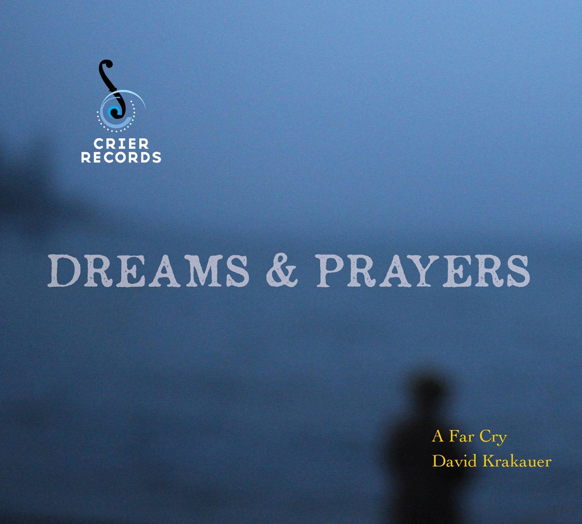 Dreams and Prayers by A Far Cry & David Krakauer album cover