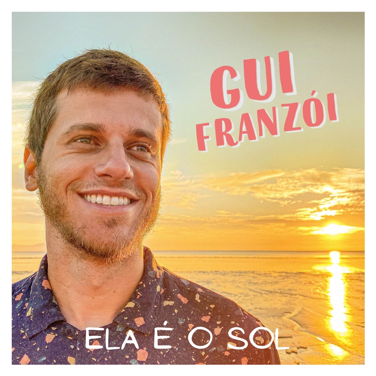 Ela É o Sol - Single by Gui Franzói album cover