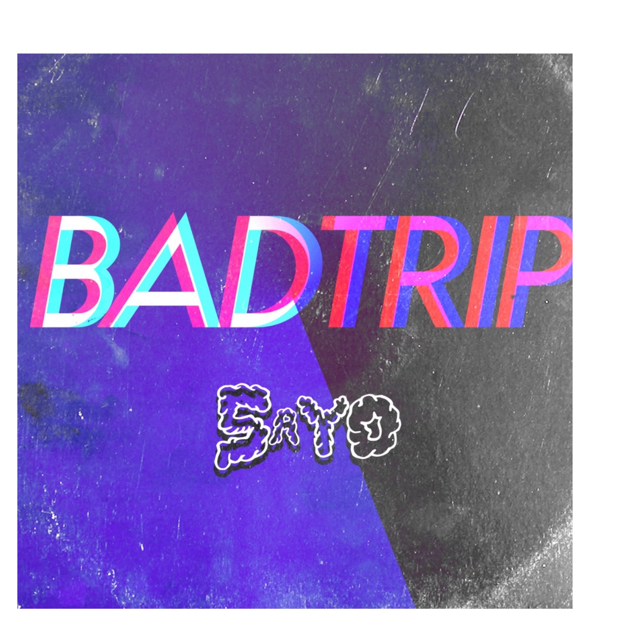 Bad Trip - Single by Sayosozin album cover