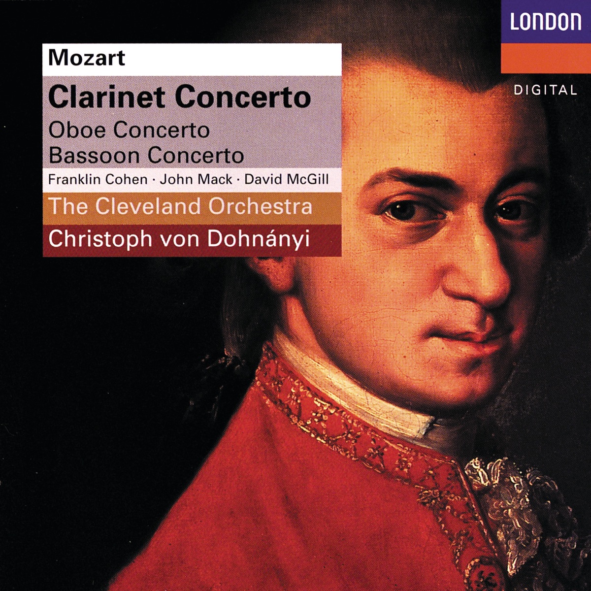 Mozart: Clarinet Concerto; Oboe Concerto; Bassoon Concerto by Franklin Cohen, John Mack, David McGill, The Cleveland Orchestra & Christoph von Dohnányi album cover