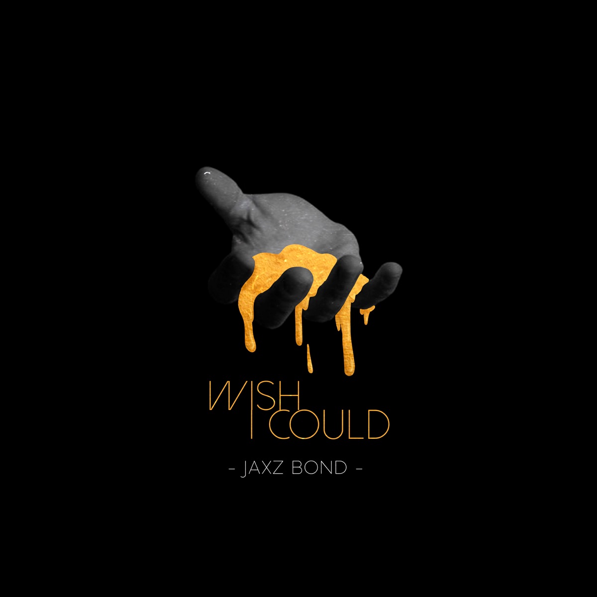 Wish I Could - Single by Jaxz Bond album cover