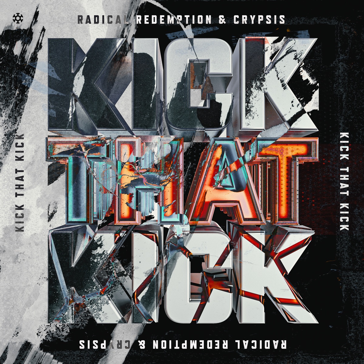 Kick That Kick - Single by Radical Redemption & Crypsis album cover