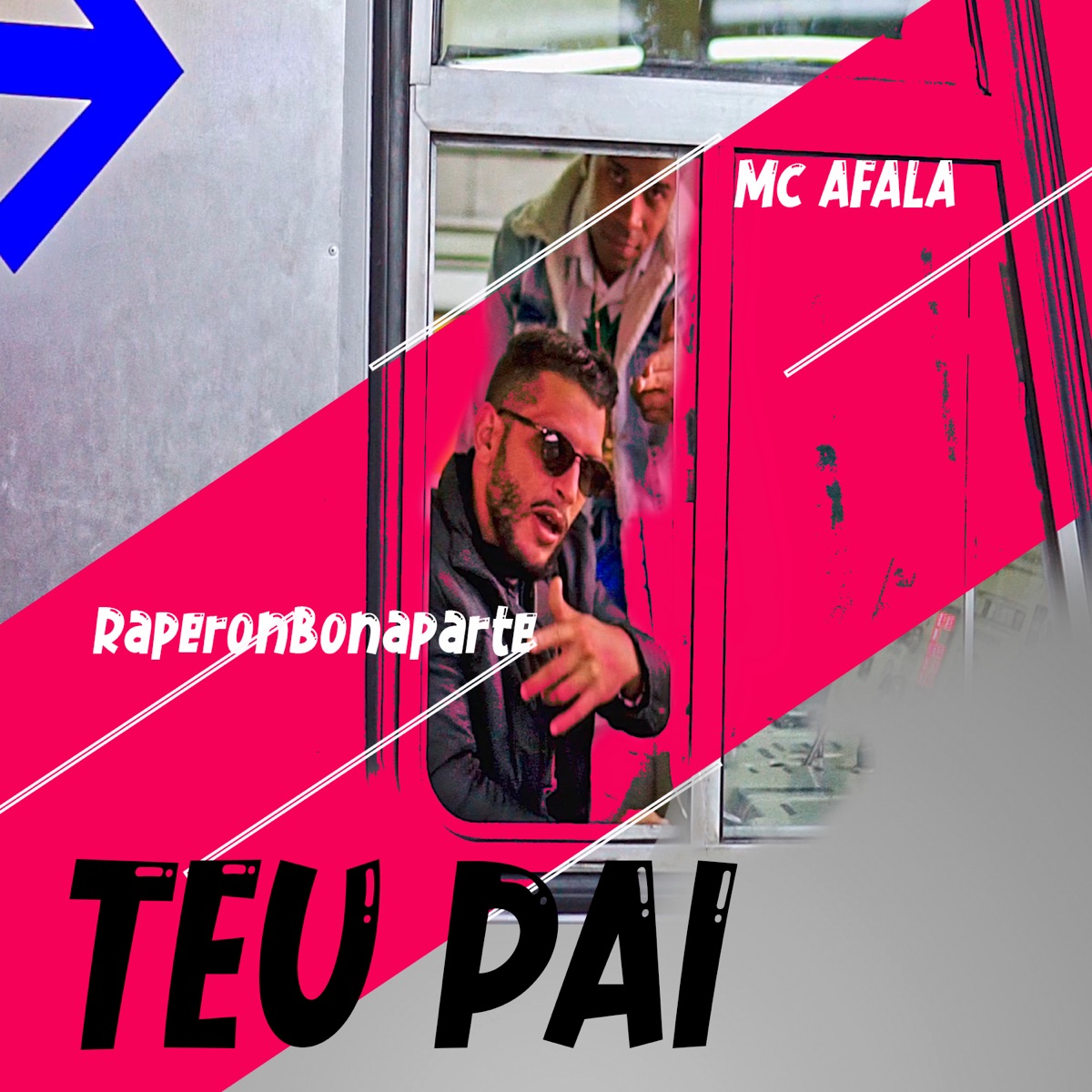 Teu Pai - Single by Mc Afala & Raperon Bonaparte album cover