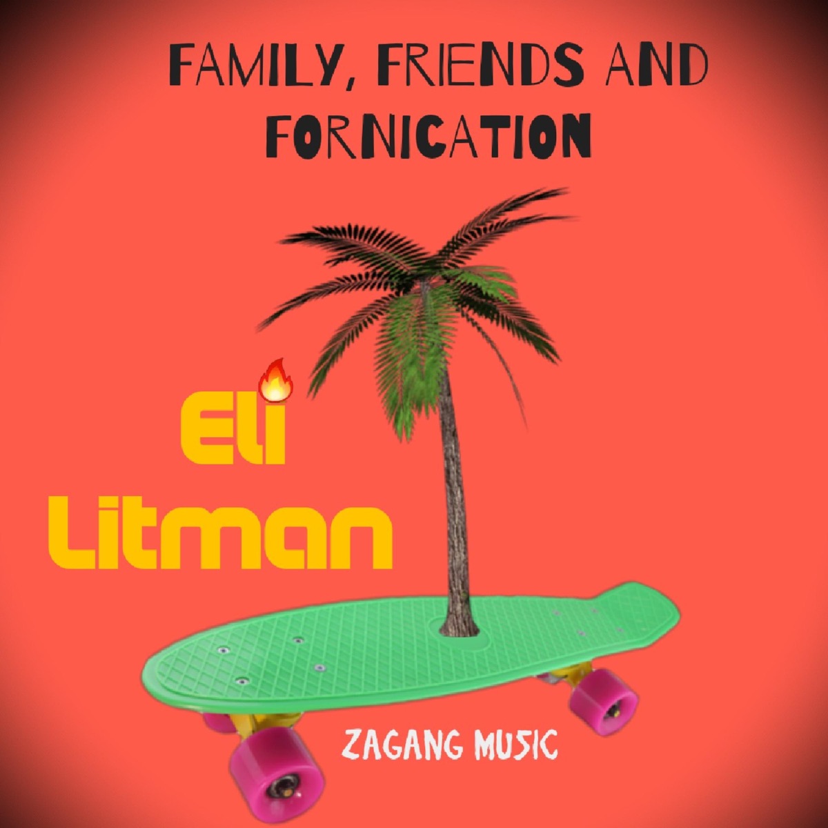Family, Friends and Fornication - EP by Eli Litman album cover