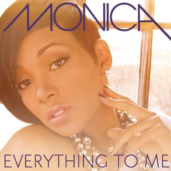 Everything to Me - Single by Monica album cover