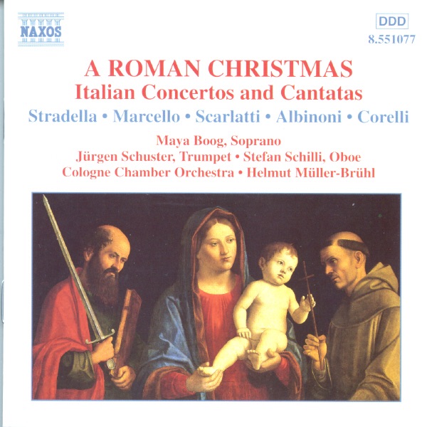 A Roman Christmas: Italian Concertos and Cantatas by Cologne Chamber Orchestra, Helmut Müller-Brühl, Jurgen Schuster, Maya Boog & Stefan Schilli album cover