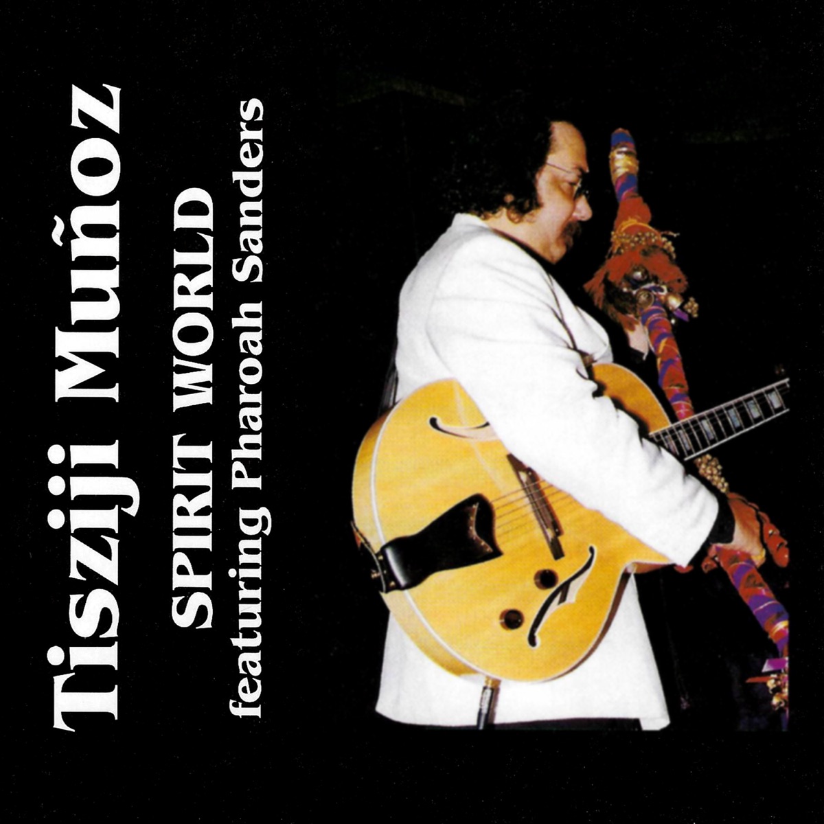 Spirit World (feat. Pharoah Sanders) by Tisziji Munoz album cover