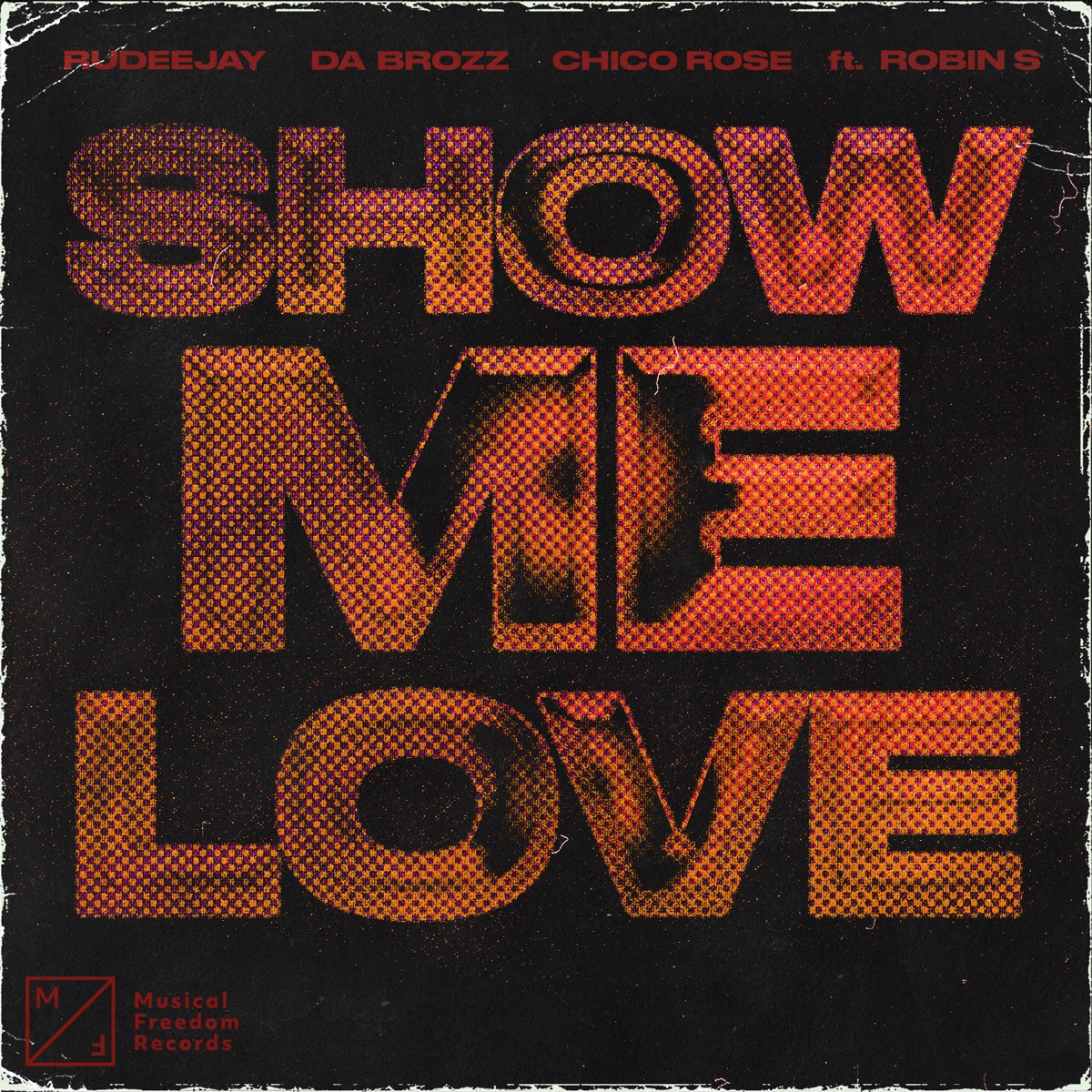 Show Me Love (feat. Robin S) - Single by Rudeejay, Da Brozz & Chico Rose album cover
