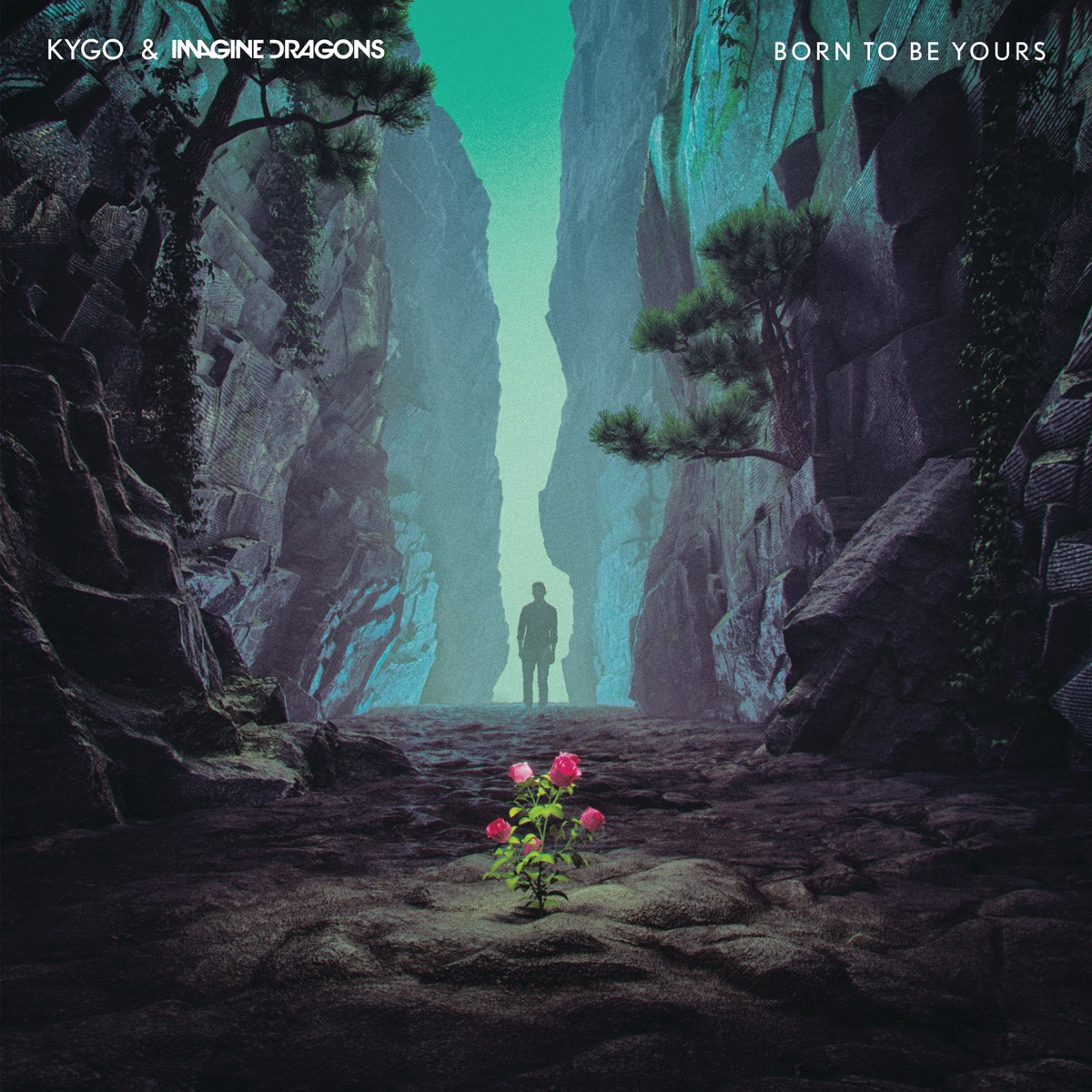Born to Be Yours - Single by Kygo & Imagine Dragons album cover