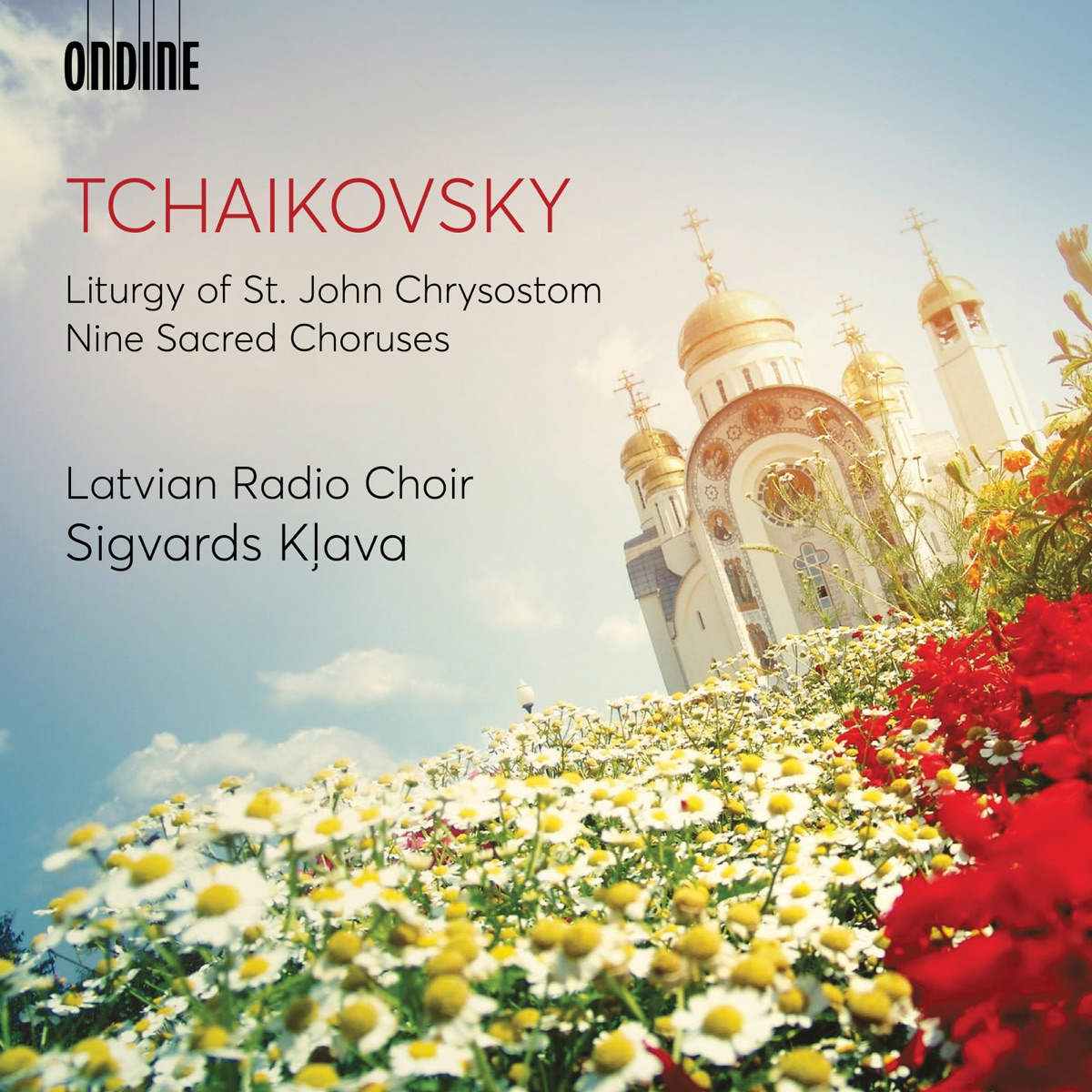Tchaikovsky: Liturgy of St. John Chrysostom, Op. 41, TH 75 (Excerpts) & 9 Sacred Pieces, TH 78 by Latvian Radio Choir & Sigvards Kļava album cover