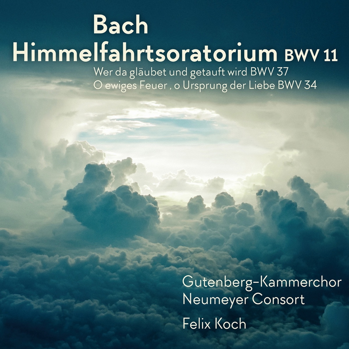 Bach: Himmelfahrtsoratorium, BWV 11 by Gutenberg-Kammerchor, Neumeyer Consort & Felix Koch album cover